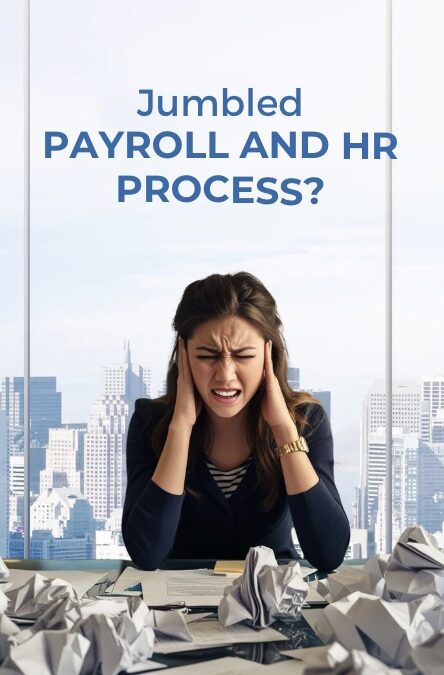 Is your payroll and HR process a jumbled mess?